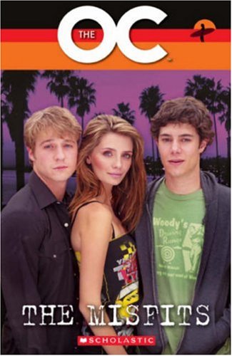 9781904720867: The OC: The Misfits (Scholastic Readers)