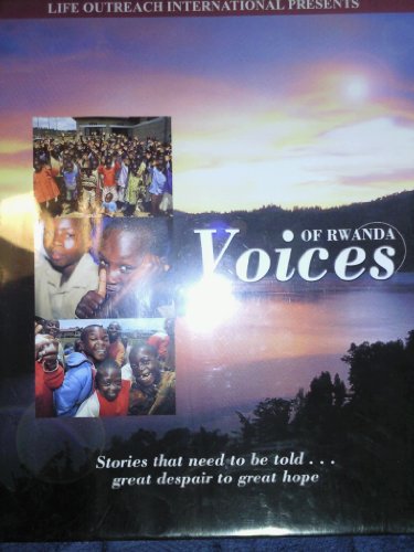 Stock image for Voices of Rwanda: Stories that Need to be Told . Great Despair to Great Hope for sale by Wonder Book