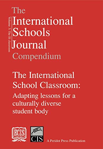 Beispielbild fr The International Schools Journal Compendium: International School Classroom v. 3 zum Verkauf von Revaluation Books