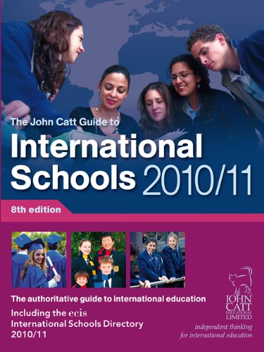 9781904724827: John Catt Guide to International Schools 2010/11: The Authoritative Guide to International Education (John Catt Guide to International Schools: The Authoritative Guide to International Education)