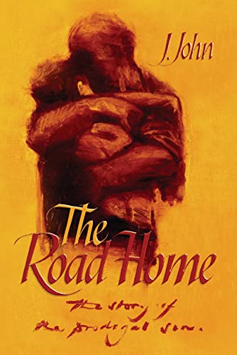 Stock image for The Road Home: The Story of the Prodigal Son for sale by Reuseabook