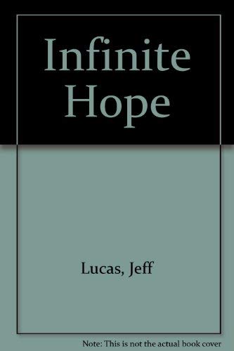 Infinite Hope (9781904726975) by Jeff Lucas