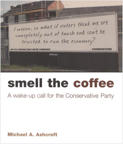 Stock image for Smell the Coffee: A Wakeup Call for the Conservative Party for sale by WorldofBooks