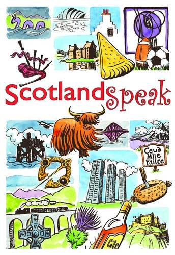 Beispielbild fr Scotland Speak: Understanding the Natives zum Verkauf von Wonder Book