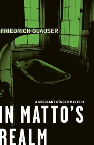 Beispielbild für In Matto's Realm: A Sergeant Studer Mystery zum Verkauf von Wonder Book