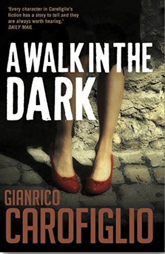 A Walk in the Dark - Gianrico Carofiglio