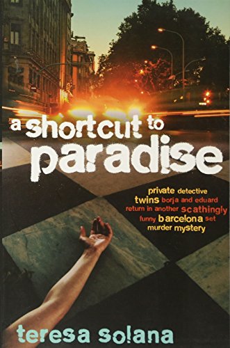 Stock image for Shortcut to Paradise, A (Borja and Eduard Barcelona) for sale by AwesomeBooks