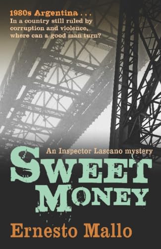 Beispielbild fr Sweet Money : An Inspector Lascano Mystery zum Verkauf von Better World Books