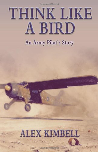 Stock image for Think Like a Bird: An Army Pilot's Story for sale by WorldofBooks