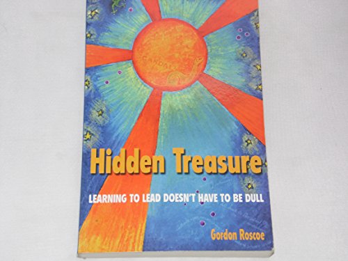 Beispielbild fr Hidden Treasure: Learning to Lead Doesn't Have to be Dull zum Verkauf von WorldofBooks