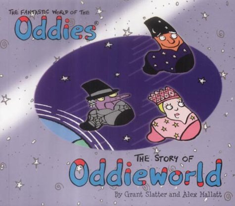 Stock image for The Story of Oddieworld: 1 (Fantastic World of The Oddies S.) for sale by WorldofBooks