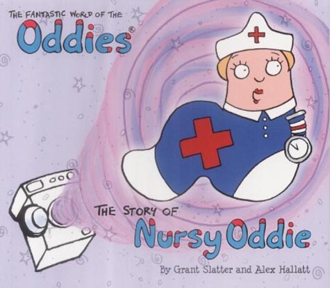 Imagen de archivo de The Story of Nursy Oddie (Fantastic World of The Oddies) a la venta por Greener Books