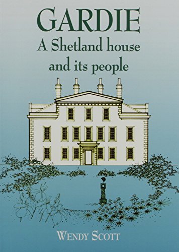9781904746270: Gardie: A Shetland House and Its People