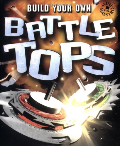 9781904748557: Battle Tops Build Your Own (Mini Maestro)