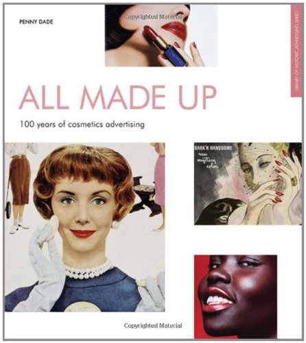 9781904750130: All Made Up: 100 Years of Cosmetics Advertising (Popular Culture)