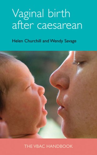 Vaginal Birth After Caesarean: The VBAC Handbook - Savage, Wendy