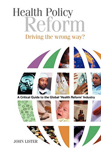 Beispielbild fr Health Policy Reform: Driving the Wrong Way? (Health + Medicine) zum Verkauf von Books From California