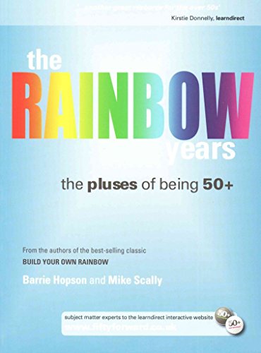 Beispielbild fr The Rainbow Years: The Pluses of Being 50+ zum Verkauf von ThriftBooks-Atlanta