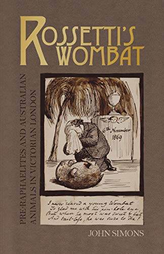 Imagen de archivo de Rossetti's Wombat : Pre-Raphaelites and Australian Animal in Victorian London a la venta por Better World Books