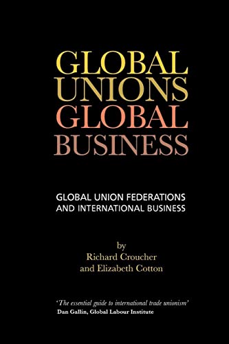 Stock image for Global Unions. Global Business Global Union Federations and International Business for sale by True Oak Books