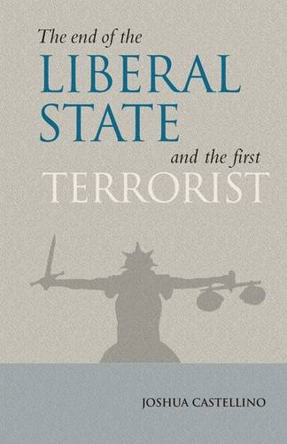 End of the Liberal State and the First Terrorist (9781904750840) by Castellino, Joshua