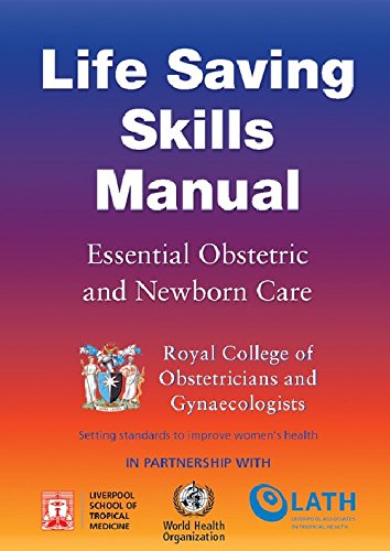 Beispielbild fr Life Saving Skills Manual: Essential Obstetric and Newborn Care zum Verkauf von AwesomeBooks