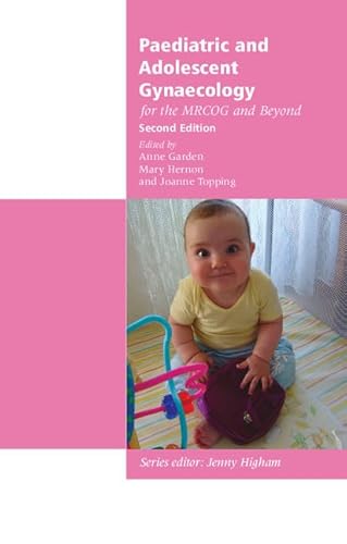 Stock image for Paediatric and Adolescent Gynaecology for the MRCOG and Beyond (Membership of the Royal College of Obstetricians and Gynaecologists and Beyond) for sale by WorldofBooks