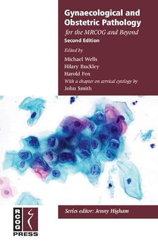 Stock image for Gynaecological and Obstetric Pathology for the MRCOG and Beyond (Membership of the Royal College of Obstetricians and Gynaecologists and Beyond) for sale by WorldofBooks