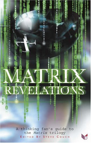 Imagen de archivo de Matrix Revelations: A Thinking Fan's Guide to the Matrix Trilogy a la venta por ThriftBooks-Dallas