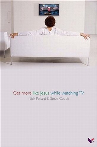 Stock image for Get More Like Jesus While Watching TV for sale by Better World Books