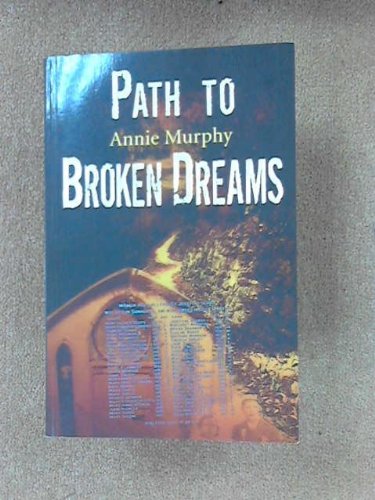 Imagen de archivo de Path to Broken Dreams a la venta por WorldofBooks