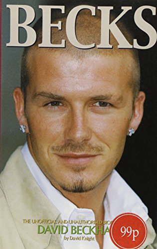 Beispielbild fr Becks: The Unofficial Biography of David Beckham (Kandour Biographies S.) zum Verkauf von WorldofBooks