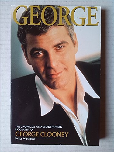 9781904756064: George: The Unofficial Biography of George Clooney (Kandour Biographies S.)