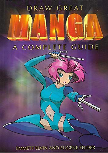 Stock image for Draw Great Manga: A Complete Guide for sale by WorldofBooks