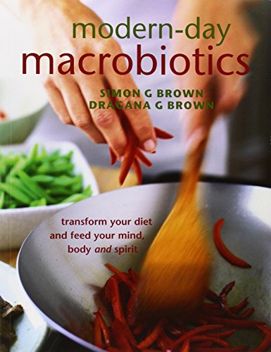 9781904760245: Modern-Day Macrobiotics: Transform your diet and feed your mind, body and spirit
