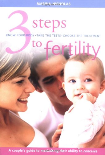 Beispielbild fr 3 Steps to Fertility: A couple's guide to maximising their ability to conceive zum Verkauf von WorldofBooks