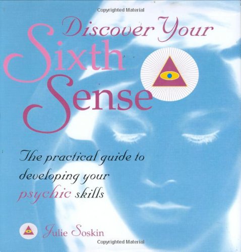 9781904760498: Discover Your Sixth Sense by Julie Soskin (2007-05-04)