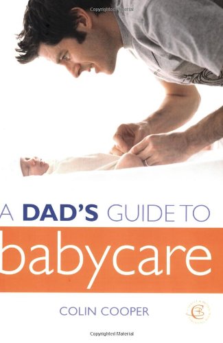 Stock image for A Dad's Guide to Babycare for sale by WorldofBooks