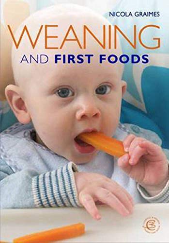 Beispielbild fr Weaning and First Foods zum Verkauf von Better World Books