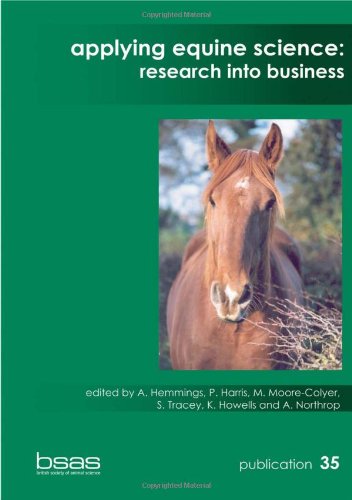 Applying Equine Science: Research into Business (British Society of Amimal Science) (9781904761143) by Harris, P.; Moore-Colyer, M.; Tracey, S.; Howells, K.; Northrop, R.