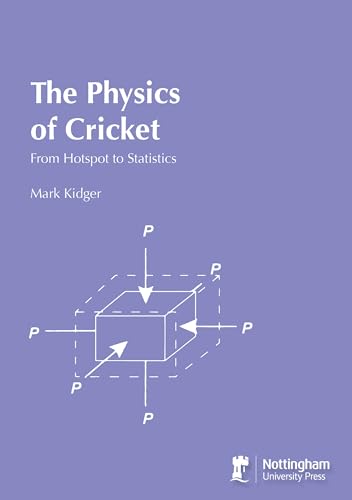 Beispielbild fr The Physics of Cricket: From Hotspot to Statistics zum Verkauf von WorldofBooks