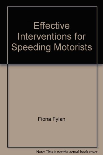Effective Intervention for Speeding Motorists (Road Safety Research Report) (9781904763673) by Fiona Fylan; Susanne Hempel; Mark Conner; Rebecca Lawton