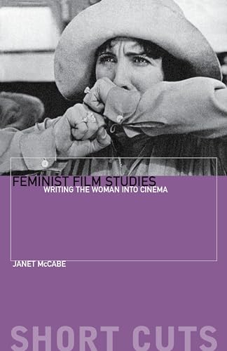 Imagen de archivo de Feminist Film Studies: Writing the Woman Into Cinema a la venta por ThriftBooks-Atlanta