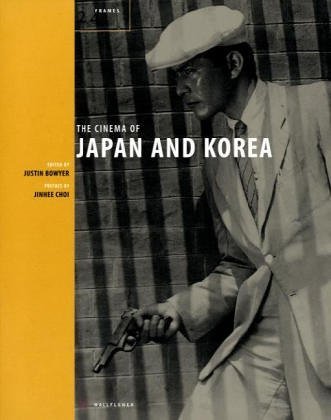9781904764113: The Cinema of Japan and Korea (24 Frames)