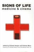 9781904764168: Signs of Life: Cinema and Medicine