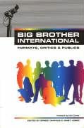 Stock image for Big Brother International: Format, Critics and Publics for sale by Midtown Scholar Bookstore