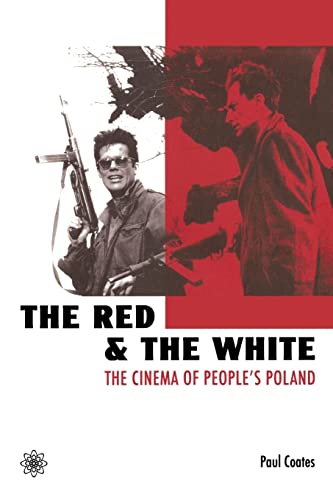 Stock image for The Red And The White: The Cinema Of People's Poland for sale by Priceless Books