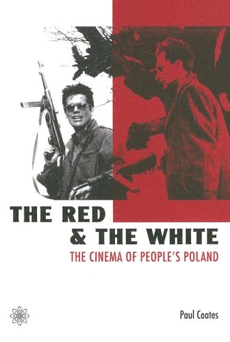 Stock image for The Red and the White - The Cinema of People's Poland for sale by Chiron Media