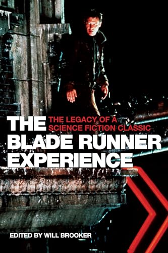 Stock image for The Blade Runner Experience: The Legacy of a Science Fiction Classic for sale by BooksRun