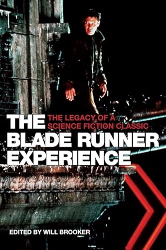 9781904764311: The Blade Runner Experience – The Legacy of a Science Fiction Classic (Film and Media Studies)